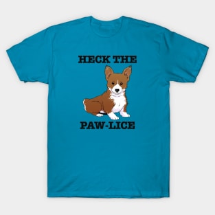 Heck The Paw-Lice T-Shirt